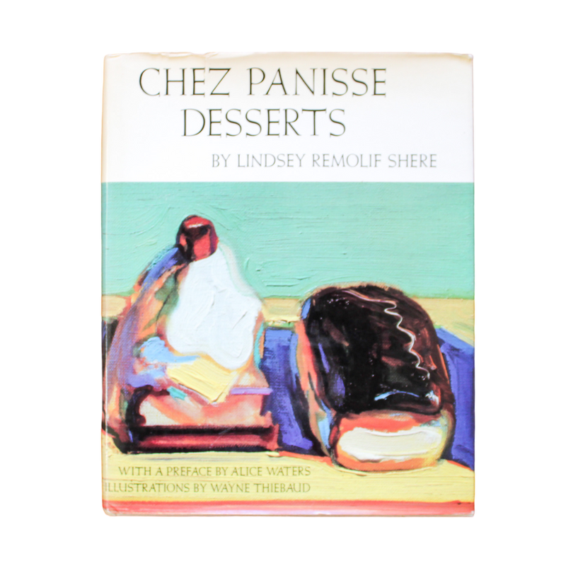 Chez Panisse Desserts (Illustrated by Wayne Thiebaud)