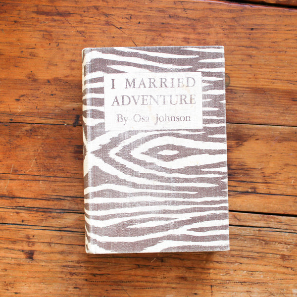 I Married Adventure by Osa Johnson